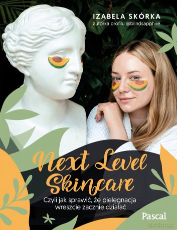 Next Level Skincare - Izabela Skórka [KSIĄŻKA]