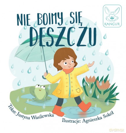 Nie boimy się deszczu! - Justyna Wasilewska [KSIĄŻKA]