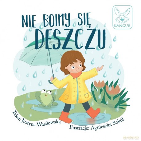 Nie boimy się deszczu! - Justyna Wasilewska [KSIĄŻKA]