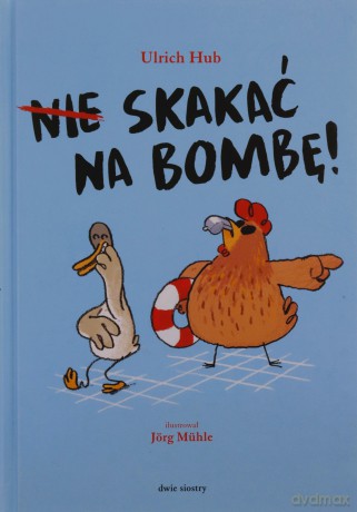 Nie skakać na bombę! - Ulrich Hub [KSIĄŻKA]