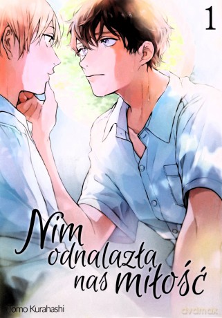 Nim odnalazła nas miłość (Tom 1) - Tomo Kurahashi [KOMIKS]