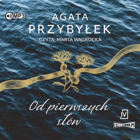 Od pierwszych słów - Agata Przybyłek [AUDIOBOOK]