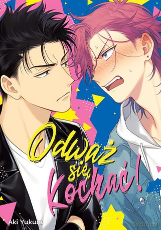 Odważ się kochać! (Tom 1) - Aki Yukura [KOMIKS]