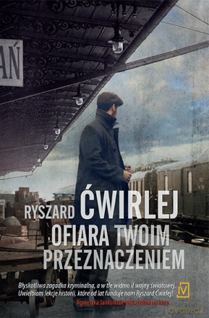Ofiara twoim przeznaczeniem. Antoni Fischer (Tom 8) - Ryszard Ćwirlej [KSIĄŻKA]