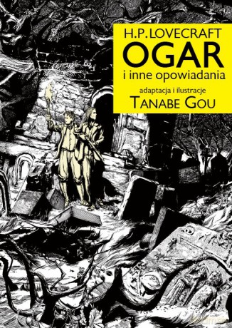 OGAR i inne opowiadania. H.P. Lovecraft - Tanabe Gou [KOMIKS]