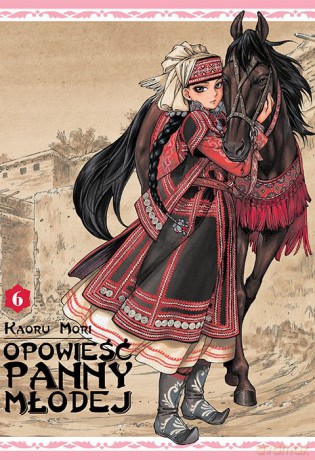 Opowieść Panny Młodej (Tom 6) - Kaoru Mori [KOMIKS]
