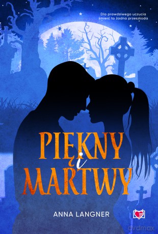 Piękny i martwy - Anna Langner [KSIĄŻKA]