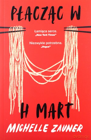 Płacząc w H Mart. Hype - Michelle Zauner [KSIĄŻKA]