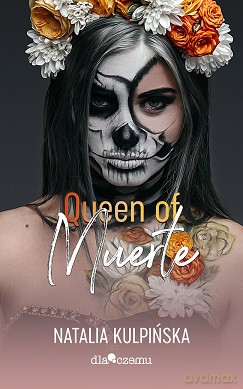 Queen of Muerte (Tom 1) - Natalia Kulpińska [KSIĄŻKA]