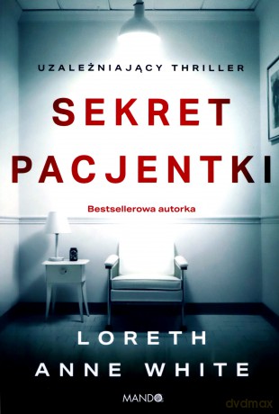 Sekret pacjentki - Loreth Anne White [KSIĄŻKA]