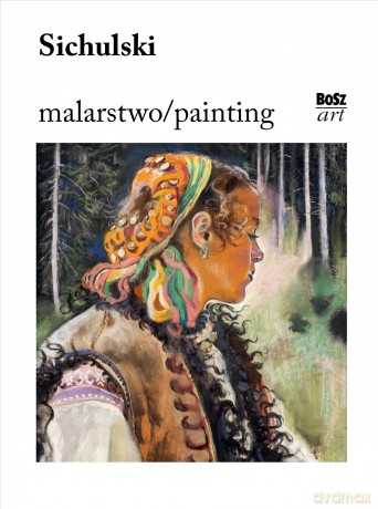 Sichulski. Malarstwo - Urszula Kozakowska-Zaucha [KSIĄŻKA]