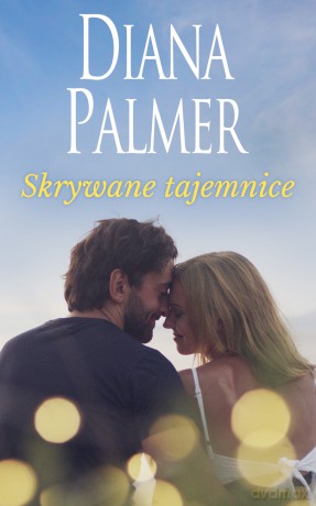 Skrywane tajemnice - Diana Palmer [KSIĄŻKA]
