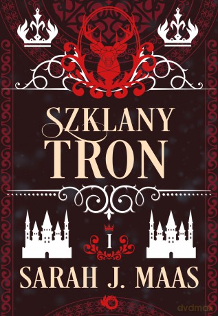 Szklany tron (Tom 1) - Sarah J. Maas [KSIĄŻKA]
