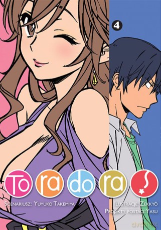 Toradora (Tom 4) - Yuyuko Takemiya, Zekkyo [KOMIKS]