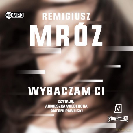 Wybaczam Ci. Ina Kobryn (Tom 1) - Remigiusz Mróz [AUDIOBOOK]