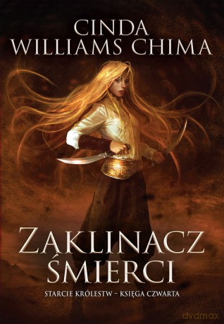Zaklinacz śmierci. Starcie Królestw (Tom 4) - Cinda Williams Chima [KSIĄŻKA]