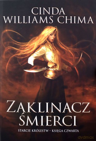 Zaklinacz śmierci. Starcie Królestw (Tom 4) - Cinda Williams Chima [KSIĄŻKA]