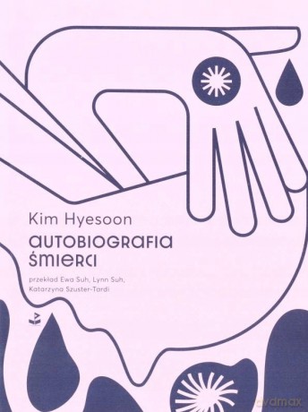 Autobiografia śmierci - Kim Hyesoon [KSIĄŻKA]
