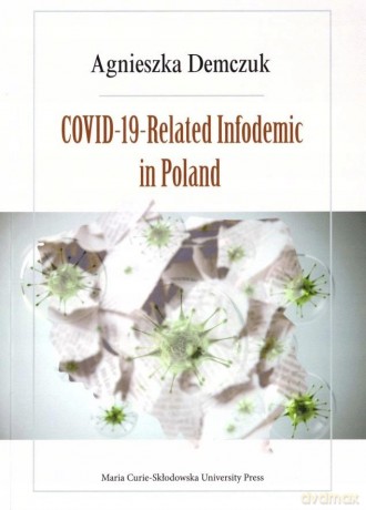 Covid-19-Related Infodemic in Poland [KSIĄŻKA]