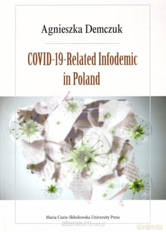 Covid-19-Related Infodemic in Poland [KSIĄŻKA]