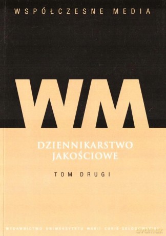 Dziennikarstwo jakościowe (Tom 2) [KSIĄŻKA]