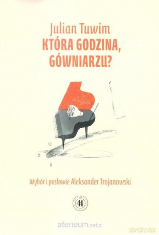Która godzina gówniarzu - Julian Tuwim [KSIĄŻKA]