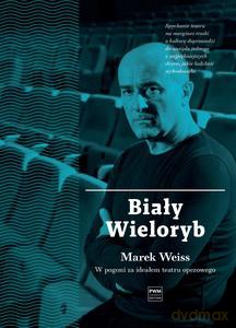 Biały wieloryb - Marek Weiss [KSIĄŻKA]