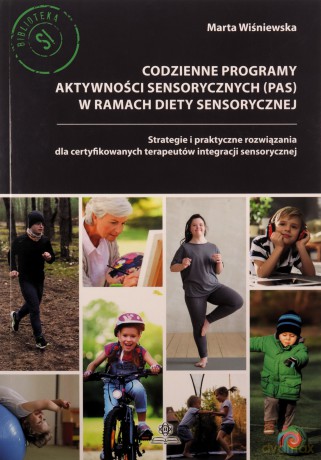 Codzienne programy aktywności sensorycznych (PAS) w ramach diety sensorycznej - Marta Wiśniewska [KSIĄŻKA]