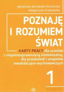 Poznaję i rozumiem świat Karty Pracy część 1 - Agnieszka Borowska-Kociemba, Małgorzata Krukowska [KSIĄŻKA]