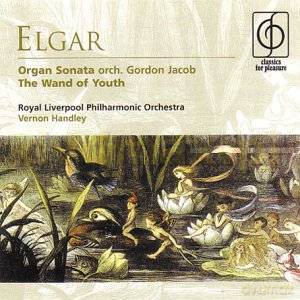 Handley/Royal Liverpool Philharmonic Orc: Wand Of Youth/Organ Sonata [CD]