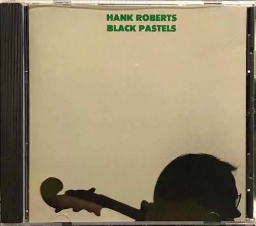 Hank Roberts: Black Pastels [CD]