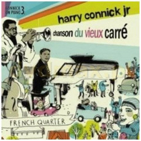 Harry Connick Jr: Chanson Du Vieux Carre [CD]