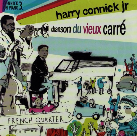 Harry Connick Jr: Chanson Du Vieux Carre [CD]