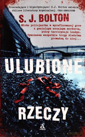Ulubione Rzeczy Wyd. 2013 - S.J.Bolton [KSIĄŻKA]