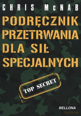 Podręcznik Przetrwania Dla Sił Specjalnych - Chris Mcnab [KSIĄŻKA]