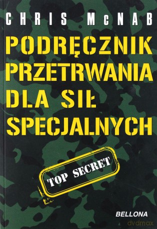 Podręcznik Przetrwania Dla Sił Specjalnych - Chris Mcnab [KSIĄŻKA]