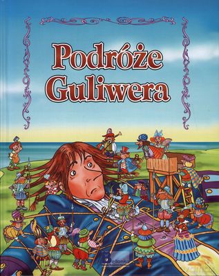 Podróże Guliwera - Jonathan Swift [KSIĄŻKA]