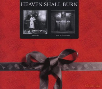 Heaven Shall Burn: Antigone/Deaf To Our Prayers [2CD]