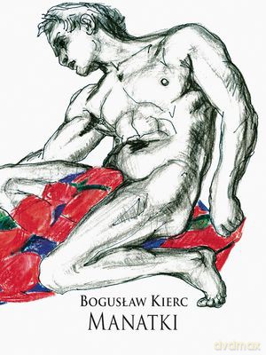 Manatki - Bogusław Kierc [KSIĄŻKA]