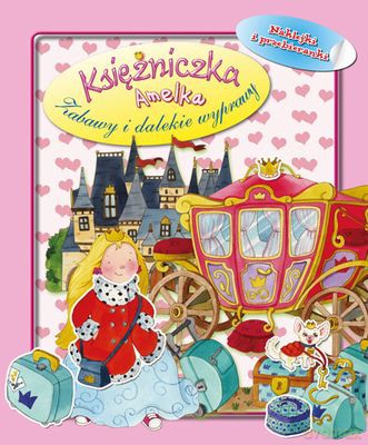 Księżniczka Amelka Z Naklejkami Zabawy I Dalekie Wyprawy - Patrycja Zarawska [KSIĄŻKA]