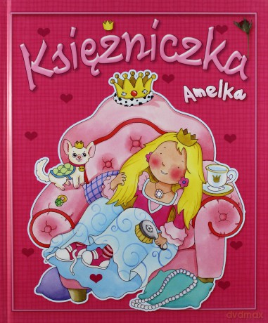 Księżniczka Amelka - Patrycja Zarawska [KSIĄŻKA]