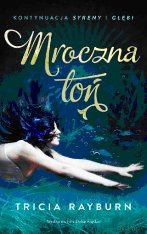 Mroczna Toń - Tricia Rayburn [KSIĄŻKA]