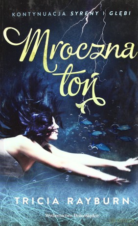 Mroczna Toń - Tricia Rayburn [KSIĄŻKA]