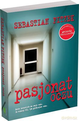 Pasjonat Oczu - Sebastian Fitzek [KSIĄŻKA]