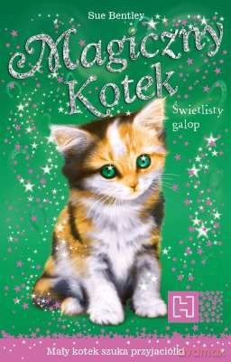 Świetlisty Galop Magiczny Kotek - Sue Bentley [KSIĄŻKA]