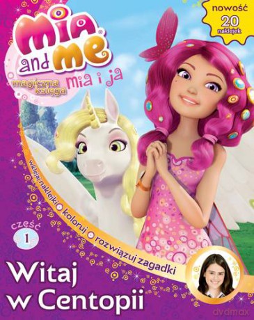 Magiczna Księga Mia I Ja Witaj W Centopii [KSIĄŻKA]