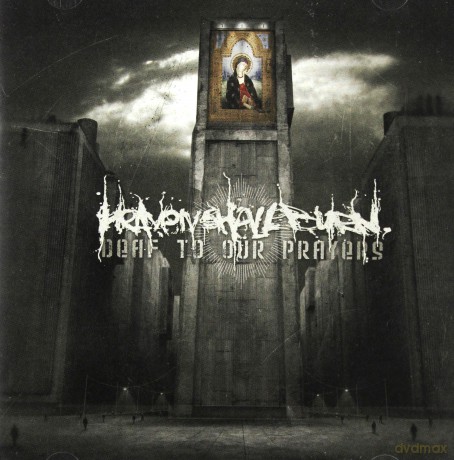 Heaven Shall Burn: Deaf To Our Prayers [CD]