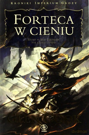 Kroniki Imperium Grozy Forteca W Cieniu - Glen Cook [KSIĄŻKA]