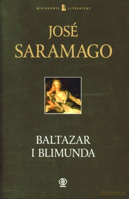 Baltazar I Blimunda - Jose Saramago [KSIĄŻKA]