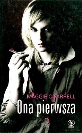 Ona Pierwsza - Maggie O'farrell [KSIĄŻKA]
